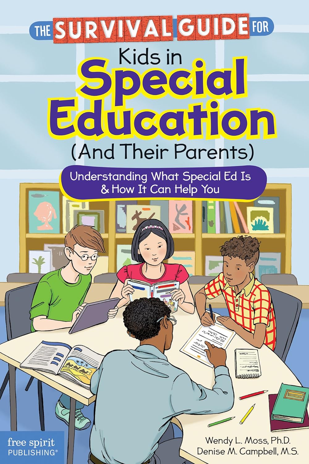 Survival Guide for Kids in Special Education (And Their Parents): Understanding What Special Ed Is & How It Can Help You