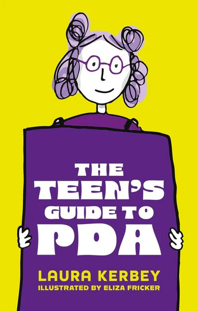 The Teen's Guide to PDA - Laura Kerbey, Illustrated by Eliza Fricker