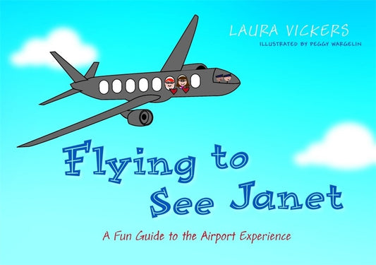 Flying to See Janet: A Fun Guide to the Airport Experience