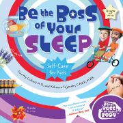 Be the Boss of Your Sleep - Self-Care for Kids